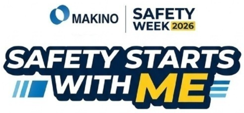 Makino Safety Week 2026 — Safety starts with me
